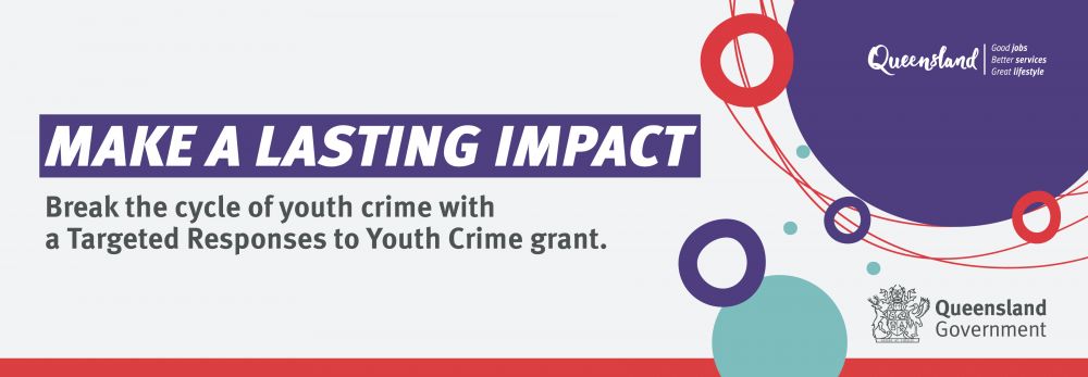 Make a Lasting Impact: Break the cycle of youth crime with a Targeted Responses to Youth Crime grant